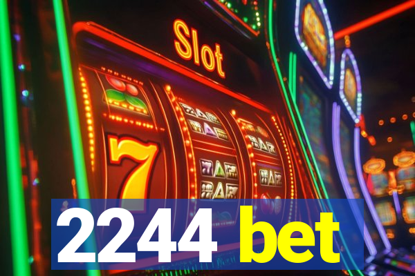 2244 bet